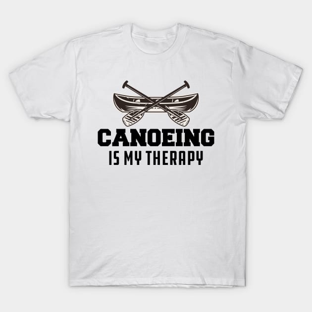 Canoeing Is My Therapy T-Shirt by KC Happy Shop